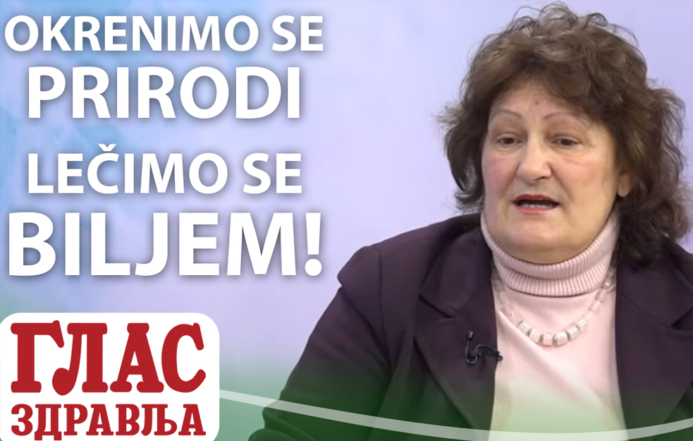 Magistar farmacije, Dušanka Antić: LEČENJE BILJEM, moramo biti OBAZRIVI ali i ISTRAJNI! (VIDEO) 